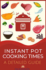 instant pot cooking times a complete