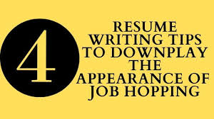 4 Tips To Downplay The Appearance Of Job Hopping On Your Resume