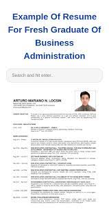Don't forget to create a custom profile section/resume objective and put it at the very top of your resume. Sample Resume For Business Administration Fresh Graduate 20 Guides Examples