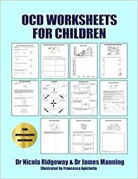 Ocd Worksheets For Children A Cbt Worksheets Book For Cbt