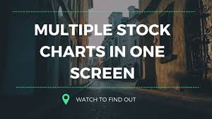 Multiple Stock Charts In One Screen