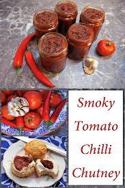 smoky tomato chilli chutney don t just