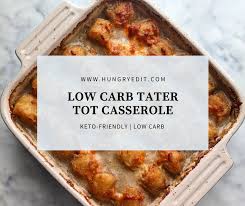 low carb tater tot cerole with