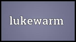 lukewarm meaning you