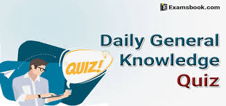 You will have to read all the given answers and click over the correct an. Daily General Knowledge Quiz