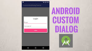 Android Custom Dialog Create Android Alertdialog With A Custom Layout