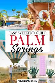 weekend in palm springs itinerary for