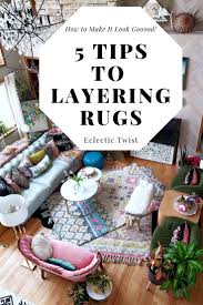 layering rugs top co home decor