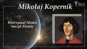 Mikołaj Kopernik - wstrzymał Słońce, ruszył Ziemię - YouTube