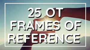 25 ot frames of reference a quick