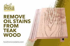 how to remove oil stains from teak wood