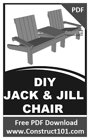 Jack And Jill Chair Plans Free Step
