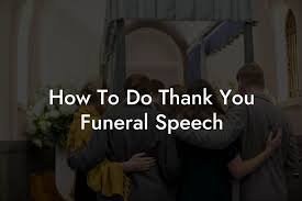 how to do thank you funeral sch