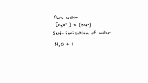 Oh Equal In Pure Water H3o Oh