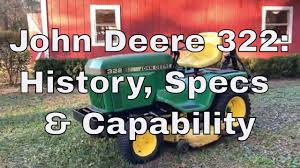 john deere 322 specs history capability