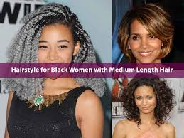 Free flowing and easy hairstyles for medium length hair. Hairstyle For Black Women With Medium Length Hair Hairstyle For Women