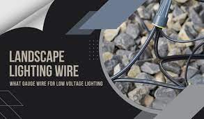 Gauge Wire For Low Voltage Lighting