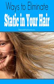 ways to eliminate static in your hair