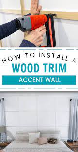 How To Install A Wood Trim Accent Wall