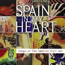 Spain in My Heart: Songs of the Spanish Civil War [Appleseed]