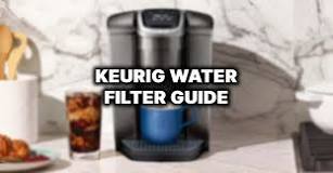 How do I know which Keurig water filter I have?