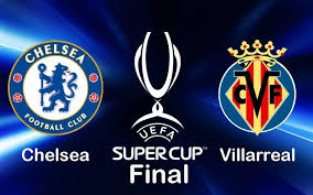Both qualified for the super cup nonetheless. 2021 Uefa Super Cup Chelsea Vs Villarreal Confirmed Date Updates About The Super Cup Venue Sports Extra
