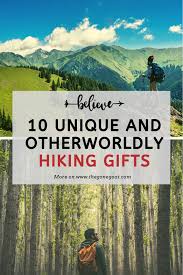 20 unique and otherworldly hiking gifts