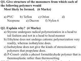 Q1 Give The Structure Of The Monomers