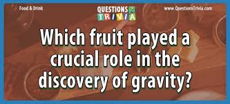 Jul 9, 2021 | total attempts: Fruit Played A Crucial Role In The Discovery Of Gravity