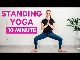 10 min standing yoga stretch yoga
