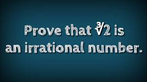 cube root of 2 is irrational number