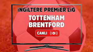 CANLI İZLE Tottenham Brentford maçı S Sport Plus şifresiz izle Tottenham  Brentford şifresiz canlı maç izle - Tv100 Spor