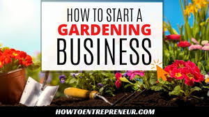 How To Start A Gardening Business 2021
