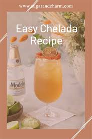 easy chelada recipe mexican beer
