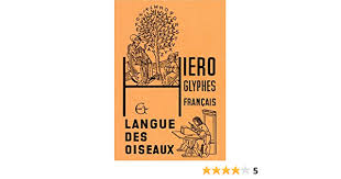 See if your friends have read any of patsy baudoin's books. Amazon Fr Hieroglyphes Francais Et Langue Des Oiseaux Emmanuel Monin Yves Livres