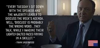 Kevin #Spacey #Tuesday #Quote #HOC | House of Cards Quotes ... via Relatably.com