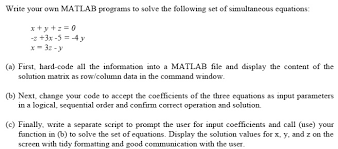 Write Your Own Matlab Programs To Solve