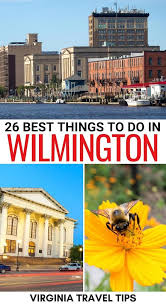27 best things to do in wilmington nc