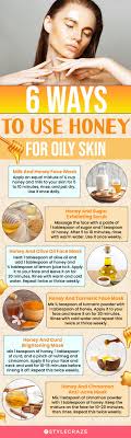 honey for oily skin 12 best ways to