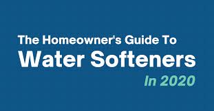 homeowner s guide to water softeners 2020