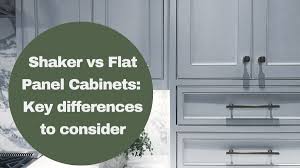 shaker vs flat panel cabinets key