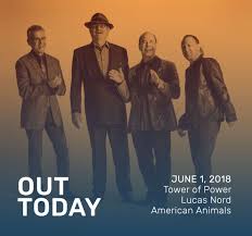 Out Today By The Orchard American Animals Tower Of Power