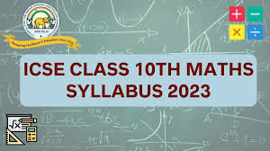 icse cl 10 maths syllabus 2022