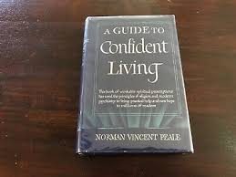 It has indeed proved a guide to confident living. Norman Vincent Peale A Guide To Confident Living Signed By Author Ebay