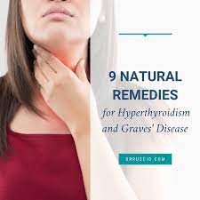 9 natural remes for hyperthyroidism