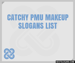 100 catchy pmu makeup slogans 2024