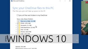 How To Configure Onedrive To Sync Only Certain Folders In Windows 10