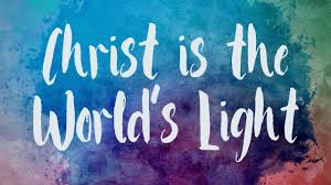 Christ Is The Worlds Light Christian Song With Lyrics