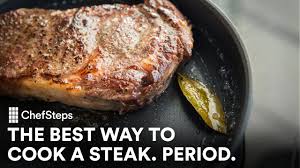 the best way to cook a steak period