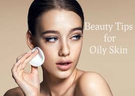 natural beauty tips for oily skin